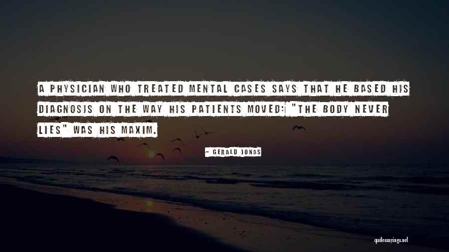 Mental Patients Quotes By Gerald Jonas