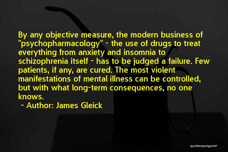 Mental Patients Quotes By James Gleick