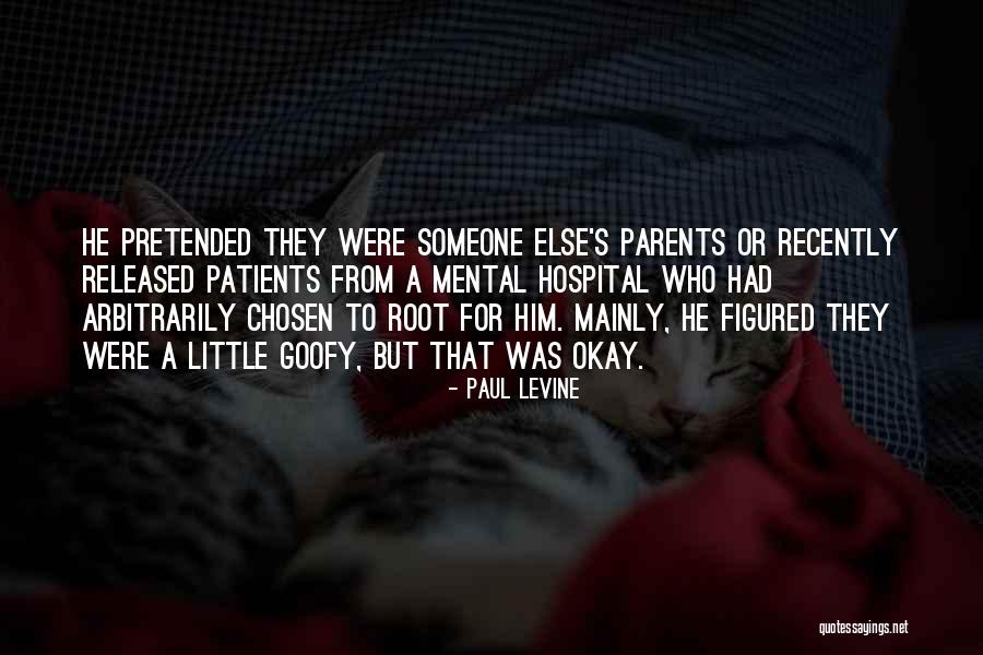 Mental Patients Quotes By Paul Levine Mental Patients Quotes By Paul Levine
