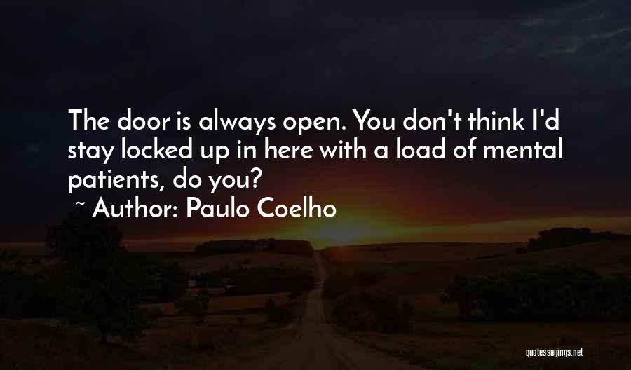 Mental Patients Quotes By Paulo Coelho