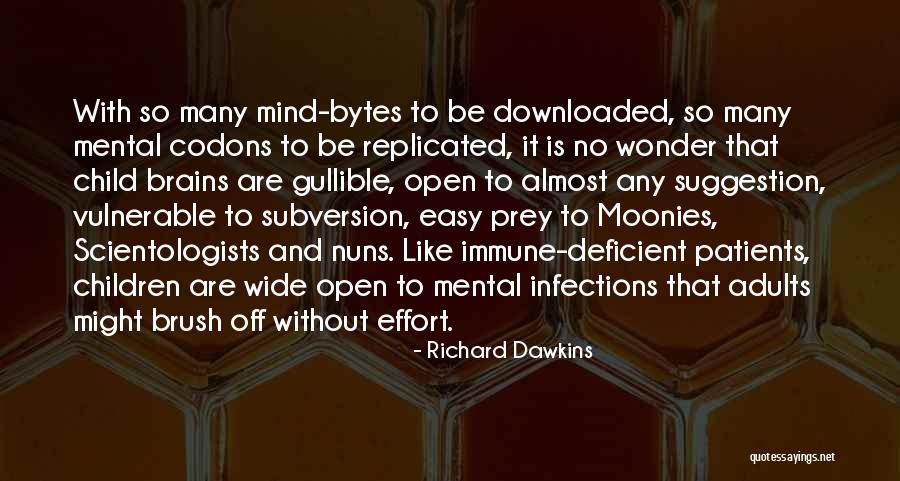 Mental Patients Quotes By Richard Dawkins