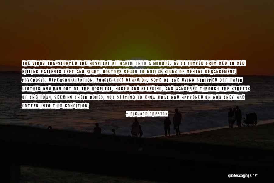 Mental Patients Quotes By Richard Preston Mental Patients Quotes By Richard Preston