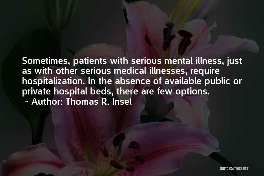 Mental Patients Quotes By Thomas R. Insel