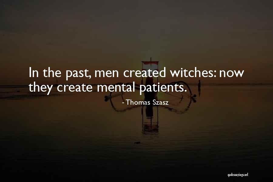 Mental Patients Quotes By Thomas Szasz Mental Patients Quotes By Thomas Szasz