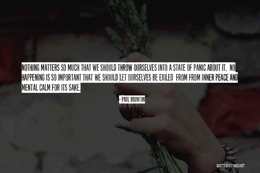 Mental Peace Is Important Quotes By Paul Brunton Mental Peace Is Important Quotes By Paul Brunton