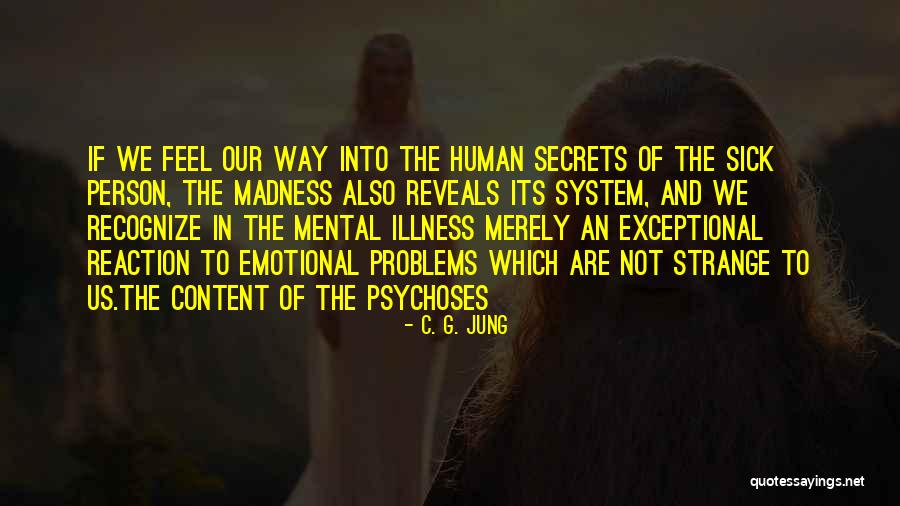 Mental Problems Quotes By C. G. Jung