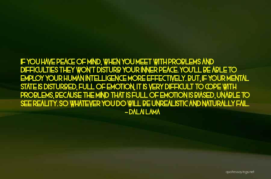 Mental Problems Quotes By Dalai Lama