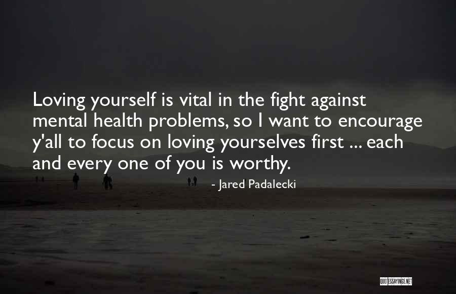 Mental Problems Quotes By Jared Padalecki