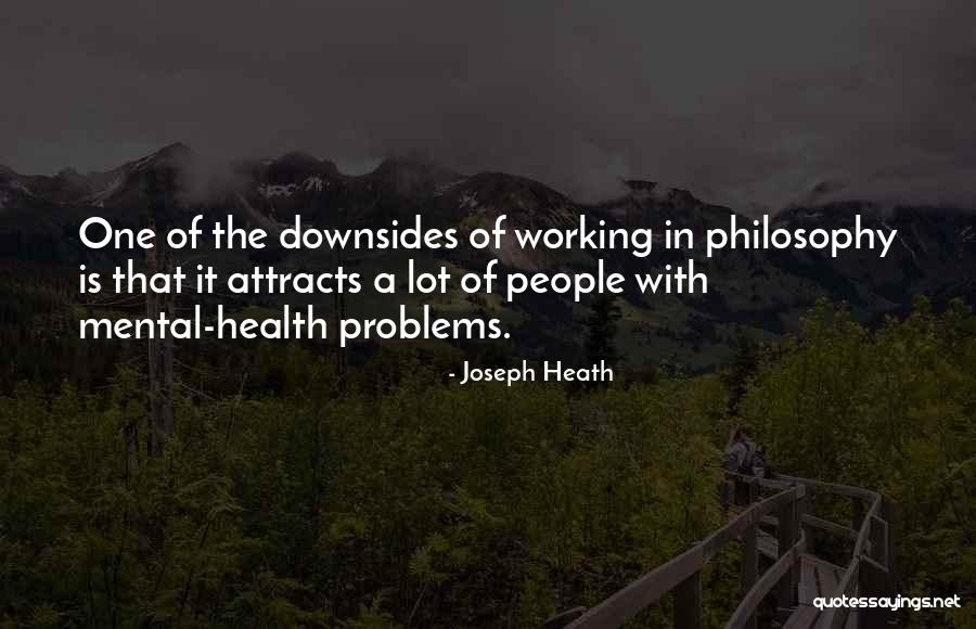 Mental Problems Quotes By Joseph Heath