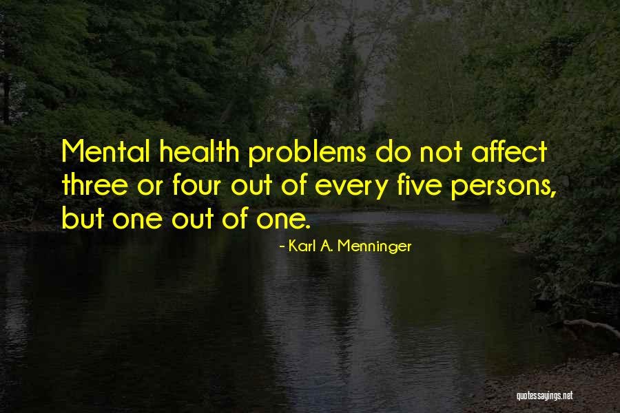 Mental Problems Quotes By Karl A. Menninger