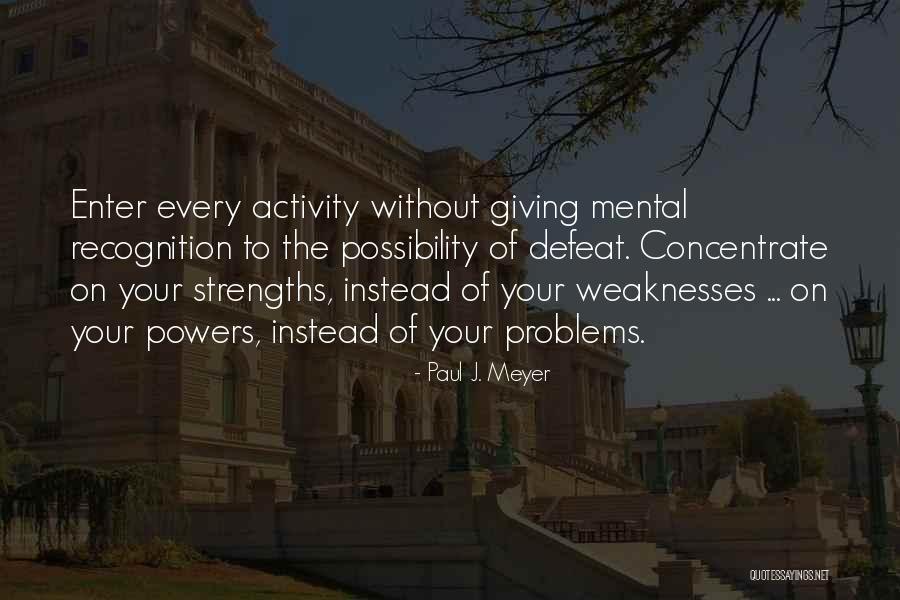 Mental Problems Quotes By Paul J. Meyer