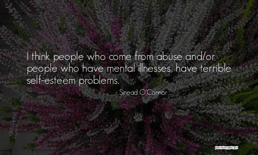 Mental Problems Quotes By Sinead O'Connor