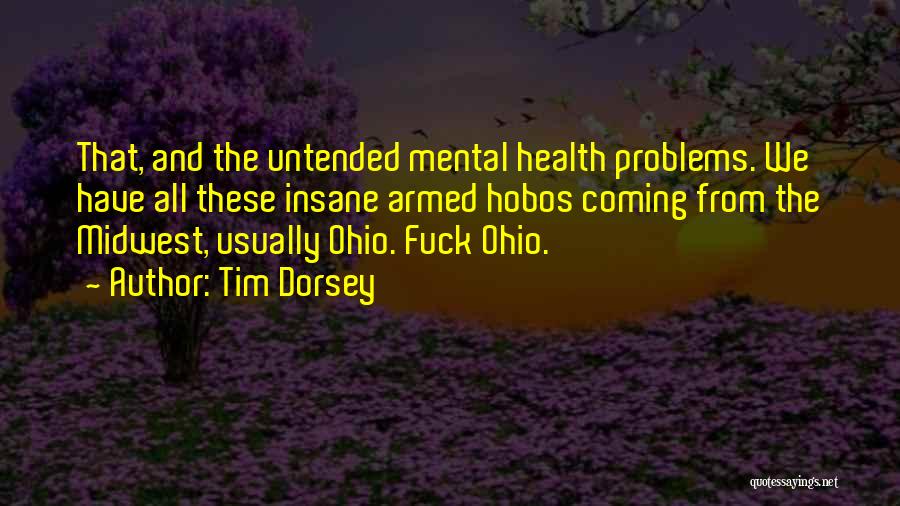 Mental Problems Quotes By Tim Dorsey