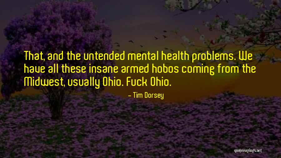 Mental Problems Quotes By Tim Dorsey