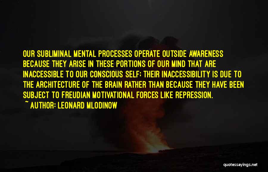 Mental Processes Quotes By Leonard Mlodinow