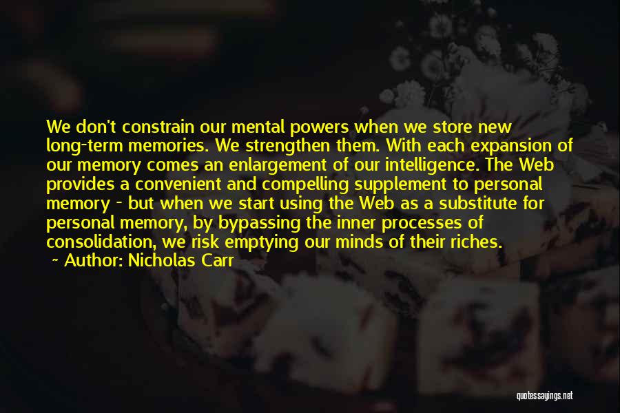 Mental Processes Quotes By Nicholas Carr