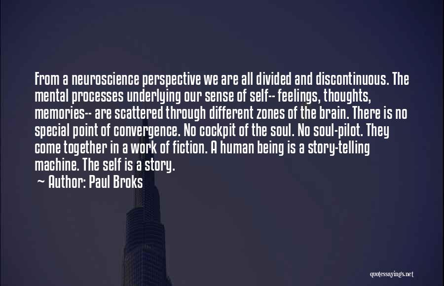 Mental Processes Quotes By Paul Broks