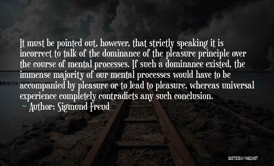 Mental Processes Quotes By Sigmund Freud