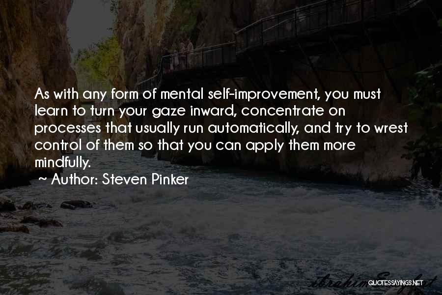 Mental Processes Quotes By Steven Pinker