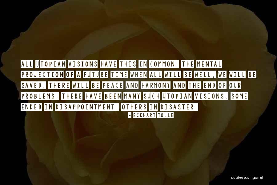 Mental Projection Quotes By Eckhart Tolle Mental Projection Quotes By Eckhart Tolle