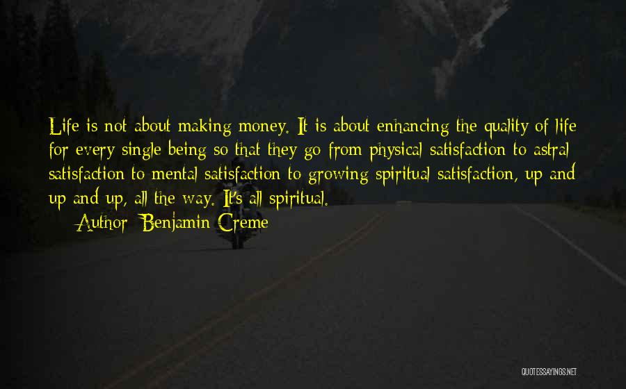 Mental Satisfaction Quotes By Benjamin Creme