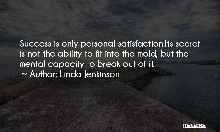 Mental Satisfaction Quotes By Linda Jenkinson