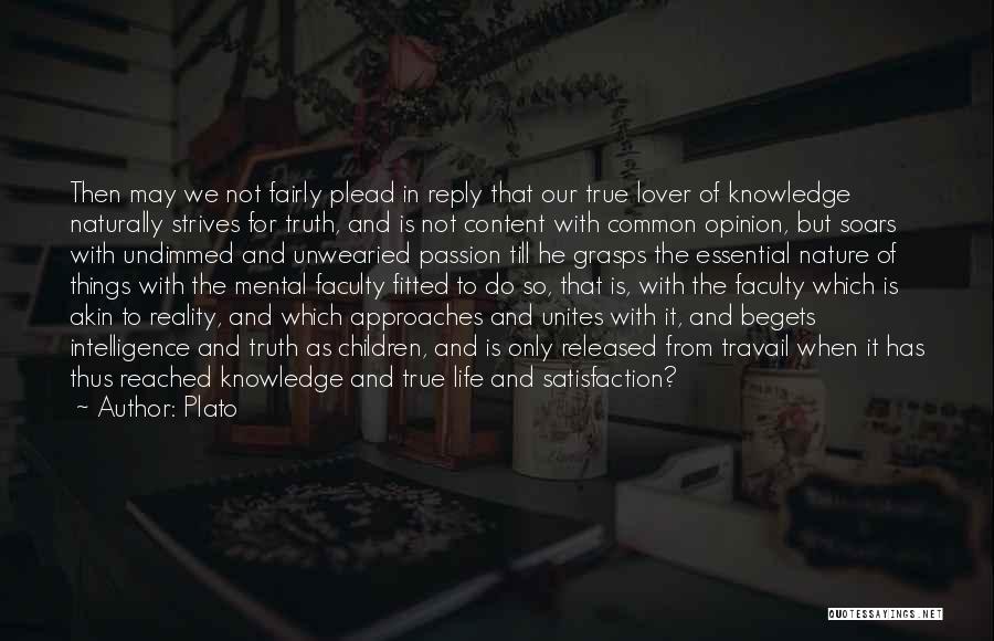 Mental Satisfaction Quotes By Plato