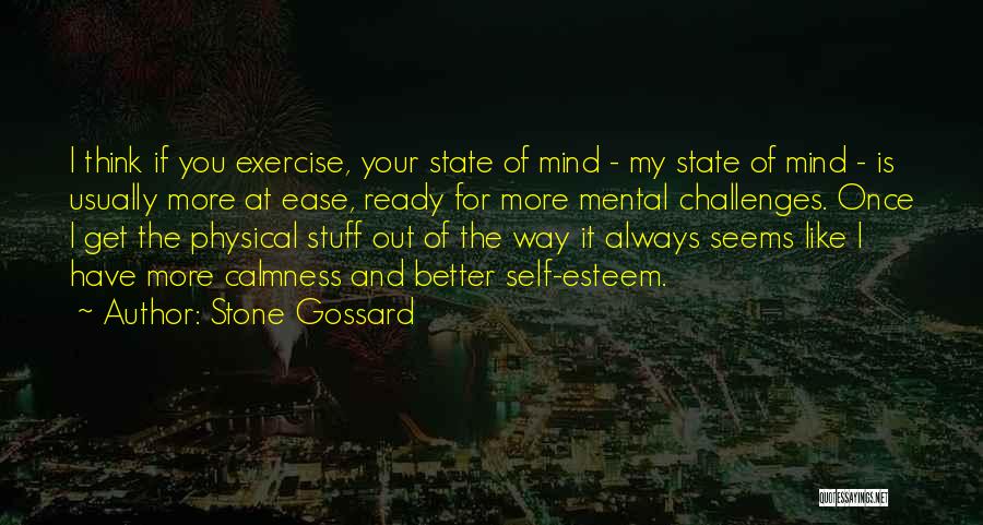 Mental State Of Mind Quotes By Stone Gossard