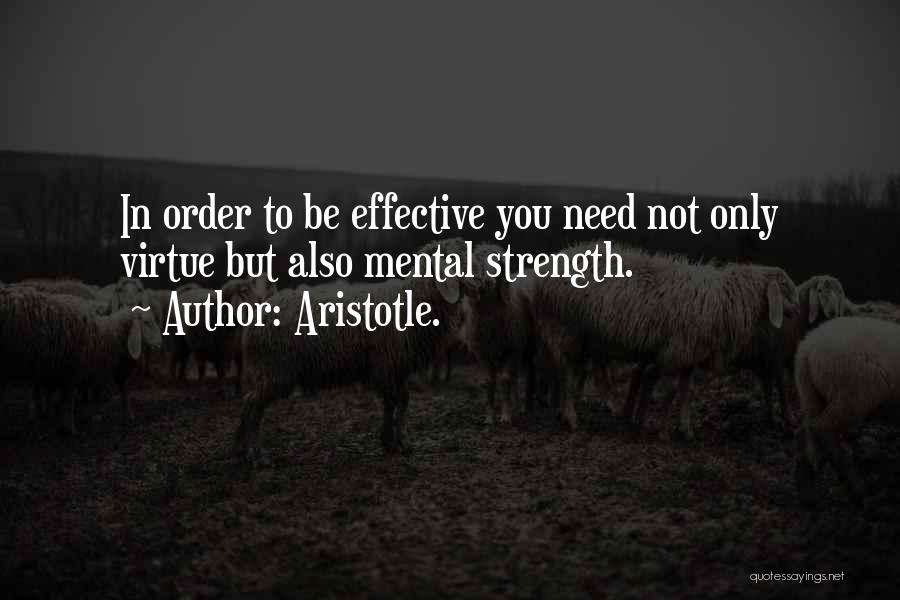 Mental Strength Quotes By Aristotle.