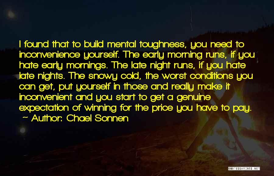Mental Toughness In Running Quotes By Chael Sonnen