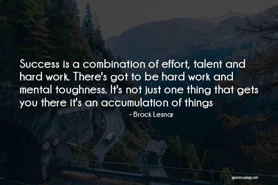 Mental Toughness Quotes By Brock Lesnar Mental Toughness Quotes By Brock Lesnar