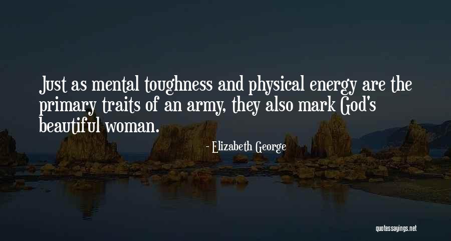 Mental Toughness Quotes By Elizabeth George