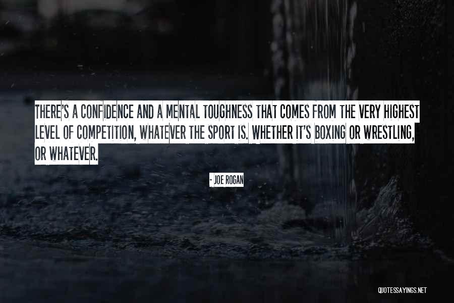 Mental Toughness Quotes By Joe Rogan Mental Toughness Quotes By Joe Rogan