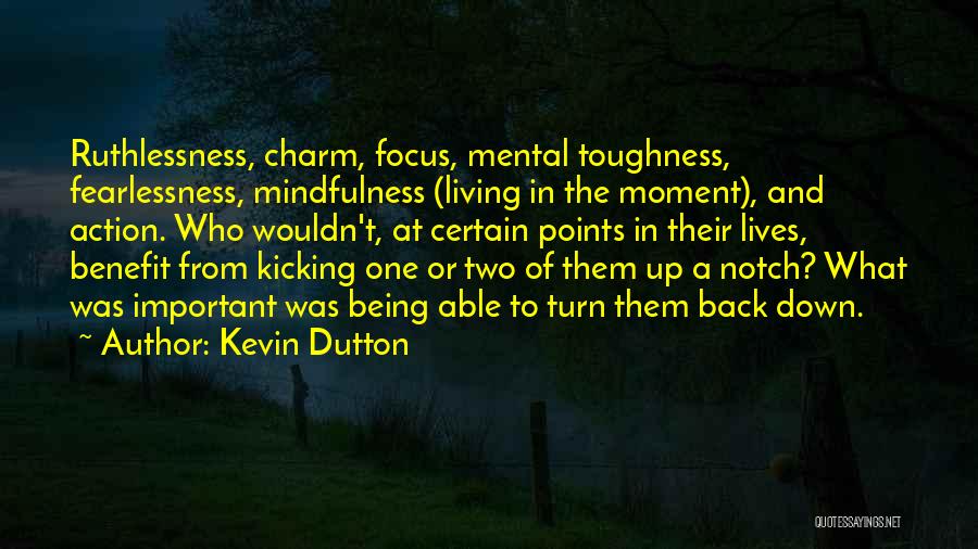 Mental Toughness Quotes By Kevin Dutton