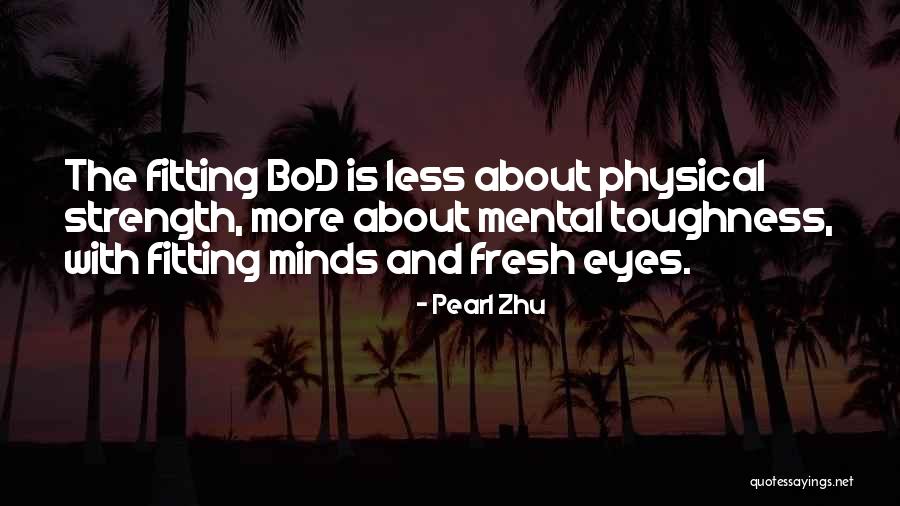 Mental Toughness Quotes By Pearl Zhu