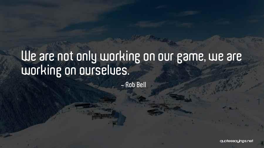 Mental Toughness Quotes By Rob Bell