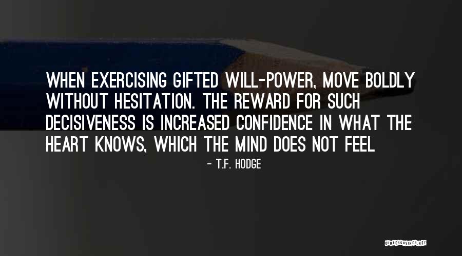 Mental Toughness Quotes By T.F. Hodge Mental Toughness Quotes By T.F. Hodge