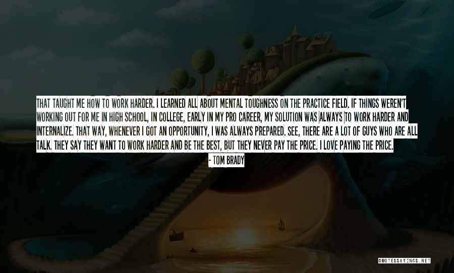 Mental Toughness Quotes By Tom Brady Mental Toughness Quotes By Tom Brady