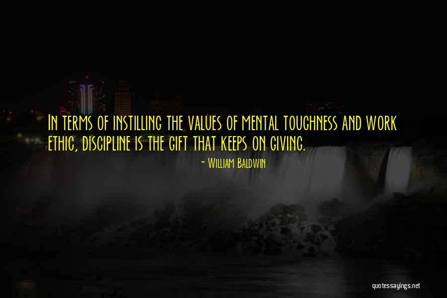 Mental Toughness Quotes By William Baldwin Mental Toughness Quotes By William Baldwin