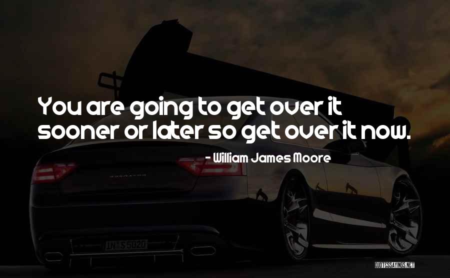 Mental Toughness Quotes By William James Moore Mental Toughness Quotes By William James Moore