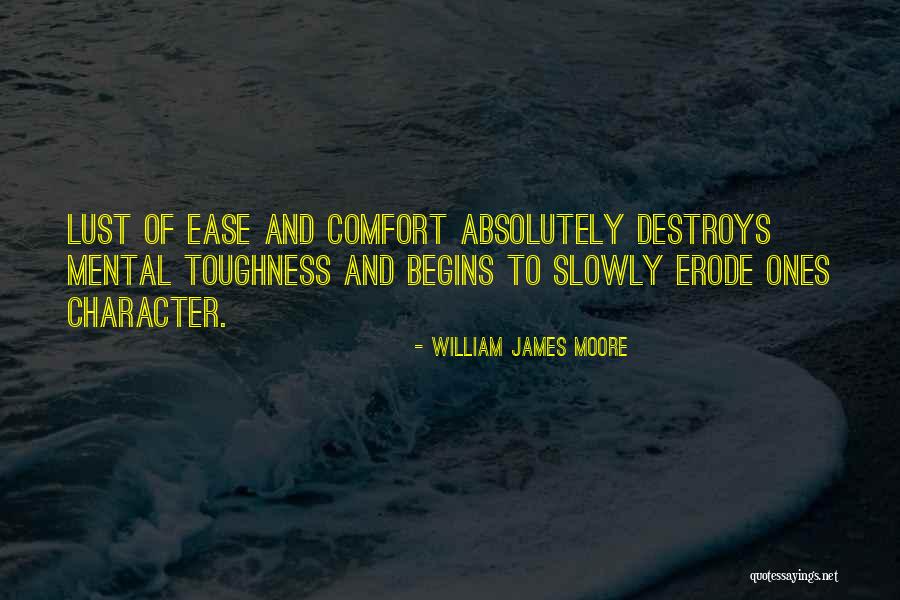 Mental Toughness Quotes By William James Moore