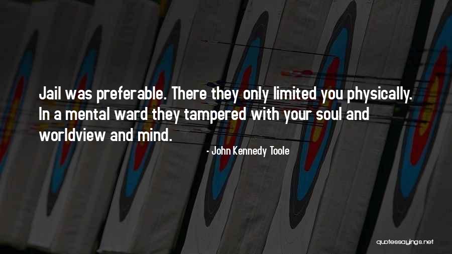 Mental Ward Quotes By John Kennedy Toole Mental Ward Quotes By John Kennedy Toole