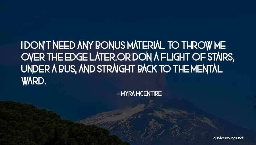 Mental Ward Quotes By Myra McEntire Mental Ward Quotes By Myra McEntire