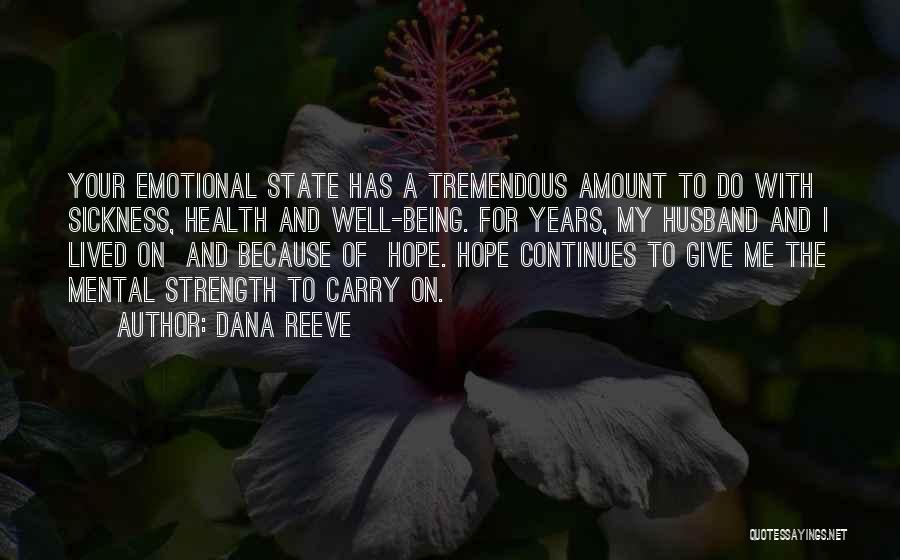 Mental Well Being Quotes By Dana Reeve