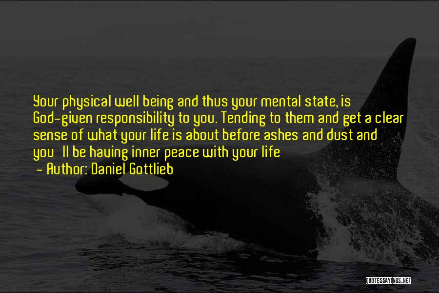 Mental Well Being Quotes By Daniel Gottlieb