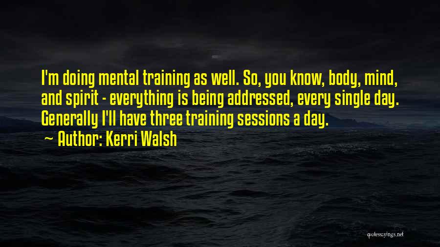 Mental Well Being Quotes By Kerri Walsh