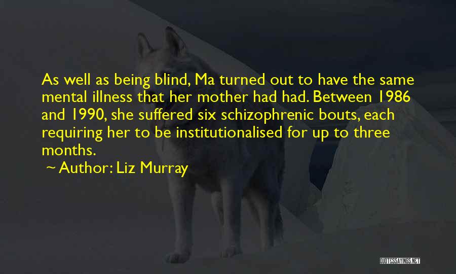 Mental Well Being Quotes By Liz Murray