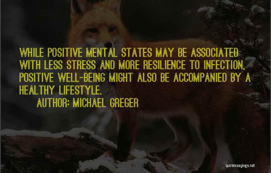 Mental Well Being Quotes By Michael Greger