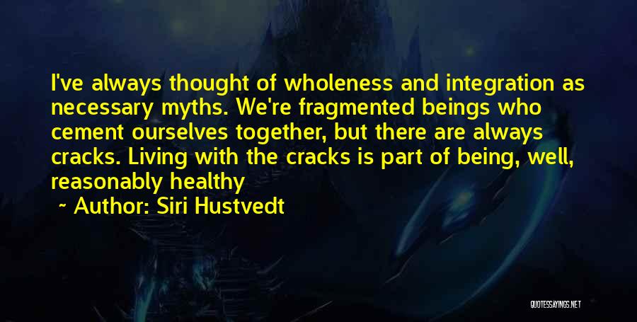 Mental Well Being Quotes By Siri Hustvedt