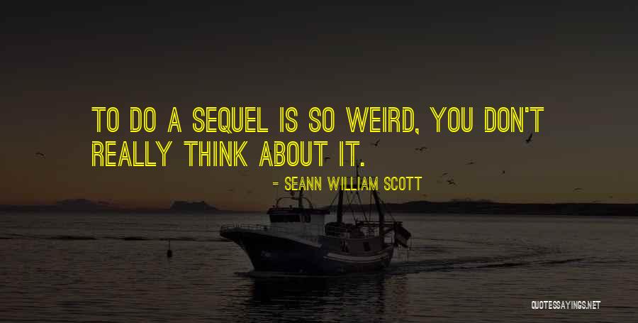 Mentalidade Renascentista Quotes By Seann William Scott Mentalidade Renascentista Quotes By Seann William Scott